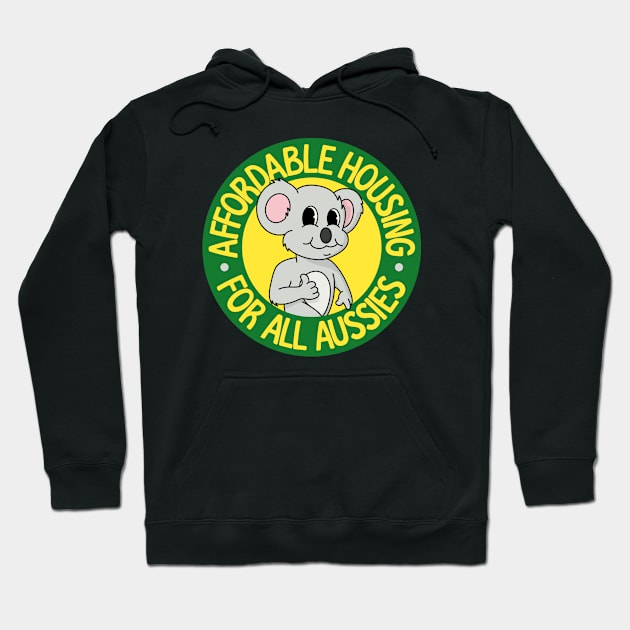 Affordable Homes For All Aussies - Auspol - Aus Pol Hoodie by Football from the Left